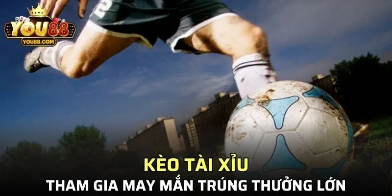 Kèo Tài Xỉu