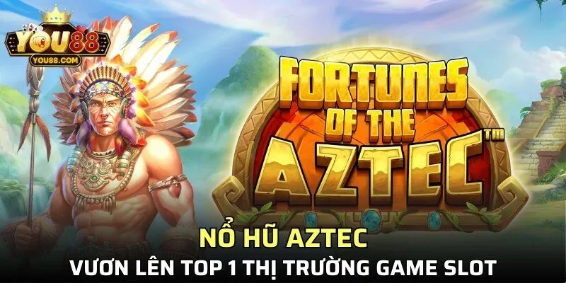 Nổ Hũ Aztec